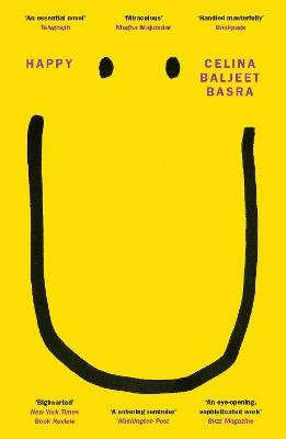 Happy: An imaginative and innovative debut novel - 'An essential novel' Telegraph - Celina Baljeet Basra - cover