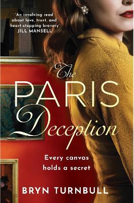 The Paris Deception: A breathtaking novel of love and courage set in wartime Paris - Bryn Turnbull - cover