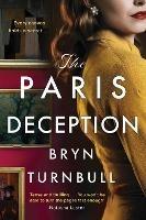 The Paris Deception: A breathtaking novel of love and courage set in wartime Paris - Bryn Turnbull - cover