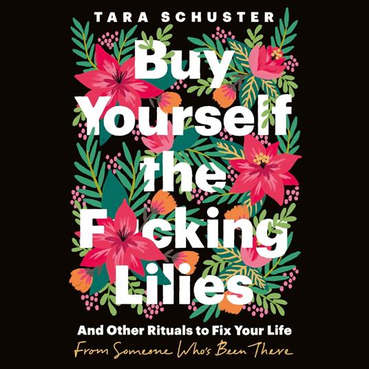 Buy Yourself the F*cking Lilies