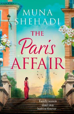 The Paris Affair: A powerful and captivating story of buried secrets and new beginnings - Muna Shehadi - cover