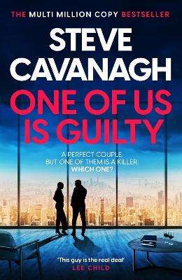 One of Us Is Guilty: The upcoming Eddie Flynn thriller from the Top Five Sunday Times bestseller - Steve Cavanagh - cover