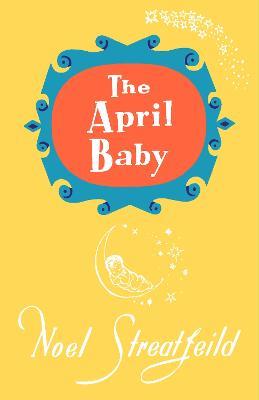 The April Baby - Noel Streatfeild - cover