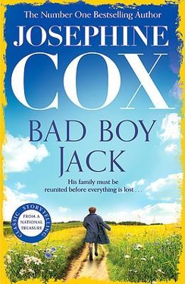 Bad Boy Jack: A father's struggle to reunite his family - Josephine Cox - cover