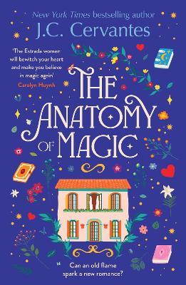 The Anatomy of Magic: Curl up with this perfectly magical and enchantingly romantic read! - J.C. Cervantes - cover