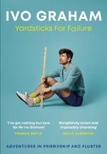 Yardsticks For Failure: Adventures in Friendship and Fluster