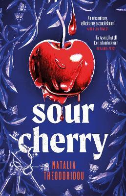 Sour Cherry: A fiercely haunting gothic horror novel examining gender and power, reimagining the fairytale Bluebeard - Natalia Theodoridou - cover