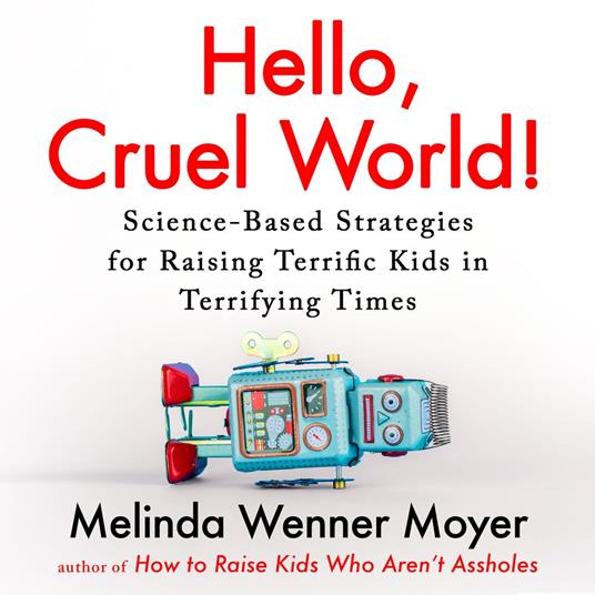 Hello, Cruel World!