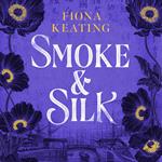 Smoke and Silk