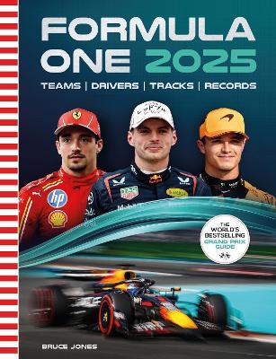 Formula One 2025: The World’s Bestselling Grand Prix Guide - Bruce Jones - cover