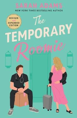 The Temporary Roomie: An EXTENDED edition rom-com from the author of the TikTok sensation THE CHEAT SHEET! - Sarah Adams - cover