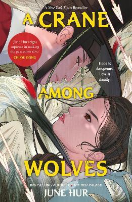 A Crane Among Wolves: the New York Times-bestselling tale of romance and court politics – for fans of historical K-dramas - June Hur - cover