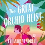 The Great Orchid Heist