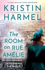 The Room on Rue Amelie: A powerful novel of fate, resistance, and family by a New York Times bestselling author