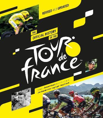The Official History of the Tour de France (2025): Revised and Updated - Luke Edwardes-Evans,Serge Laget,Andy McGrath - cover