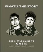 What’s the Story: The Little Guide to Oasis