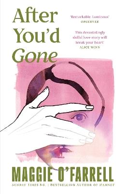 After You'd Gone: From the author of Hamnet - one of the most unforgettable love stories you'll ever read - Maggie O'Farrell - cover