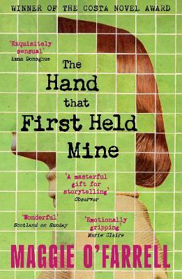 The Hand That First Held Mine: The Award-Winning Sunday Times Bestseller from the Author of Hamnet - Maggie O'Farrell - cover