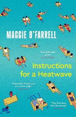 Instructions for a Heatwave: The Sunday Times Bestseller from the Author of Hamnet - Maggie O'Farrell - cover