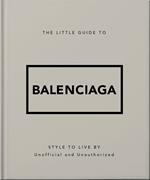 The Little Guide to Balenciaga