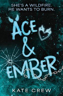 Ace & Ember: The addictive and electric follow up to TikTok sensation Rook & Rebel! - Kate Crew - cover