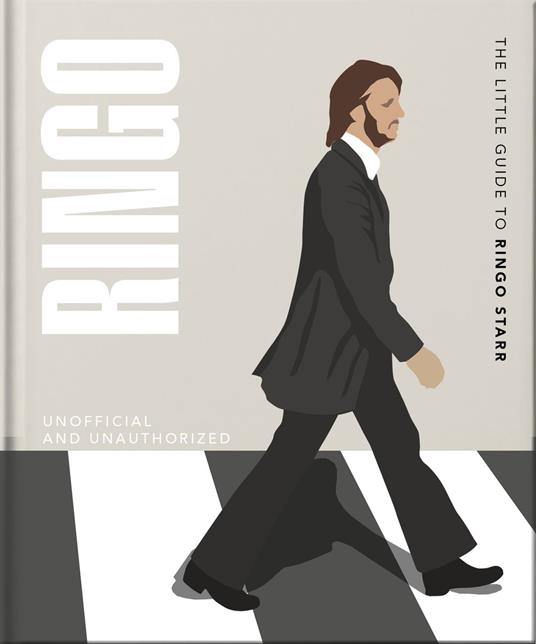 The Little Guide to Ringo Starr