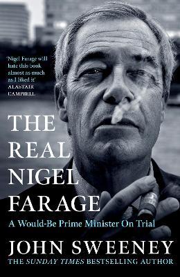 The Real Nigel Farage - John Sweeney - cover