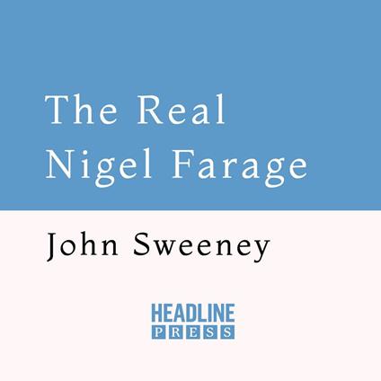 The Real Nigel Farage