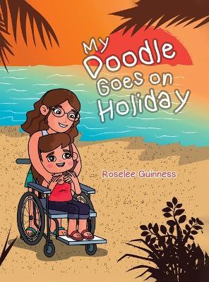 My Doodle Goes On Holiday - Roselee Guinness - cover