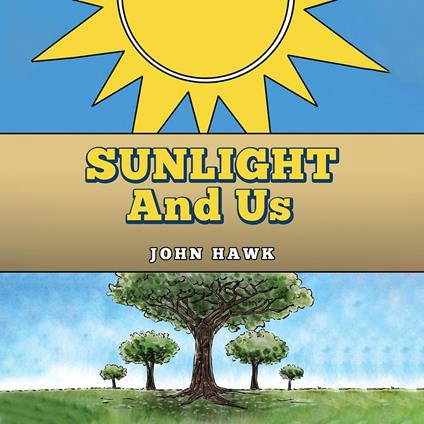 Sunlight and Us