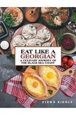 Eat Like a Georgian – a Culinary Journey of the Black Sea Coast