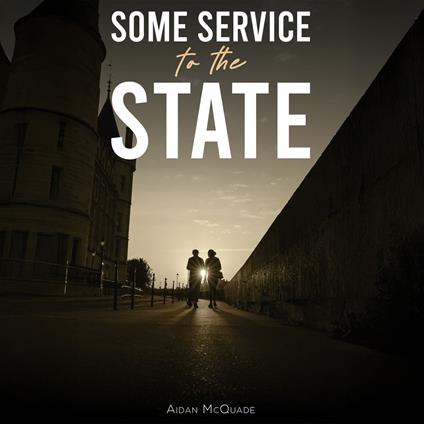 Some Service to the State