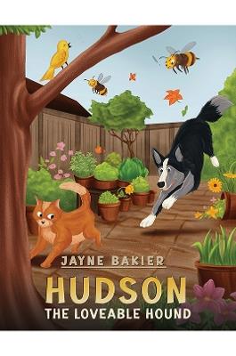 Hudson: The Loveable Hound - Jayne Bakier - cover