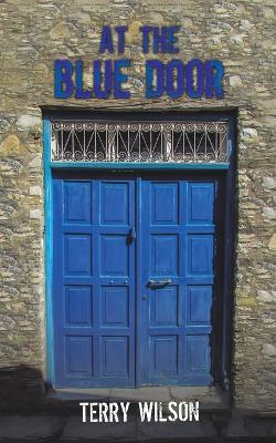 At the Blue Door - Terry Wilson - cover