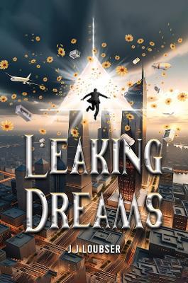 Leaking Dreams - J J Loubser - cover