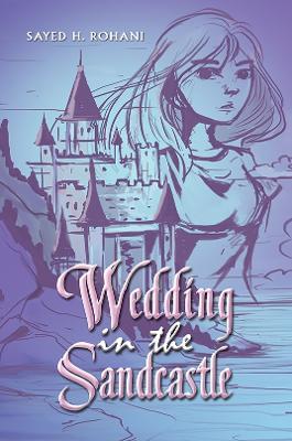 Wedding in the Sandcastle - Sayed H. Rohani - cover