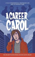 A Career Carol: A Tale of Professional Nightmares and How to Navigate Them