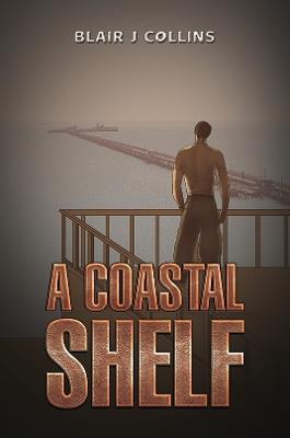 A Coastal Shelf - Blair J Collins - cover