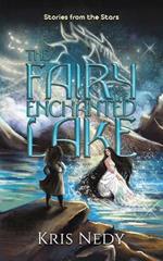 The Fairy of the Enchanted Lake: Stories from the Stars