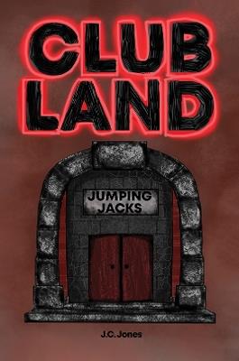 Clubland - J. C. Jones - cover