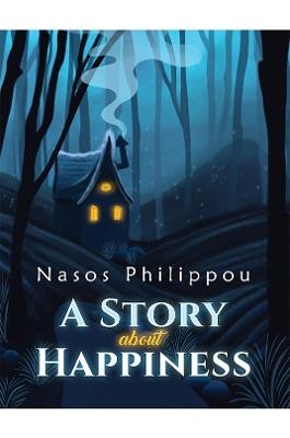 A Story about Happiness - Nasos Philippou - cover