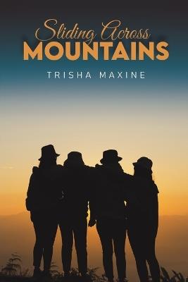 Sliding Across Mountains - Trisha Maxine - cover