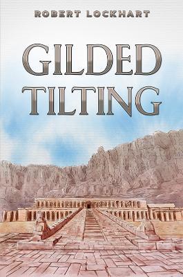 Gilded Tilting - Robert Lockhart - cover
