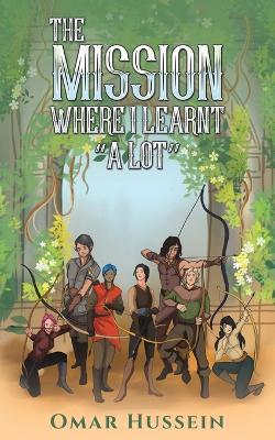 The Mission Where I Learnt "A LOT" - Omar Hussein - cover