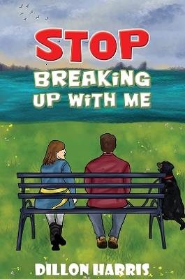 Stop Breaking up with Me - Dillon Harris - cover