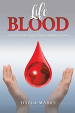 Life Blood: Stories of Leukaemia Patients and Their Doctor
