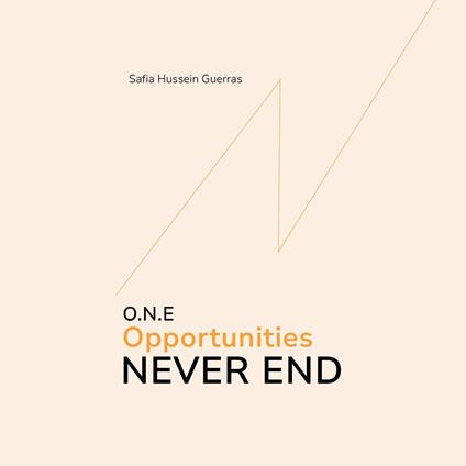 O.N.E - Opportunities Never End