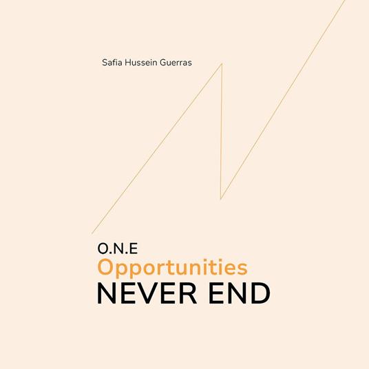 O.N.E - Opportunities Never End
