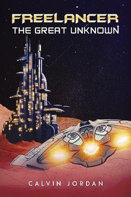 Freelancer: The Great Unknown - Calvin Jordan - cover