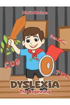 Dyslexia – The Beginning - Marie Meehan - cover